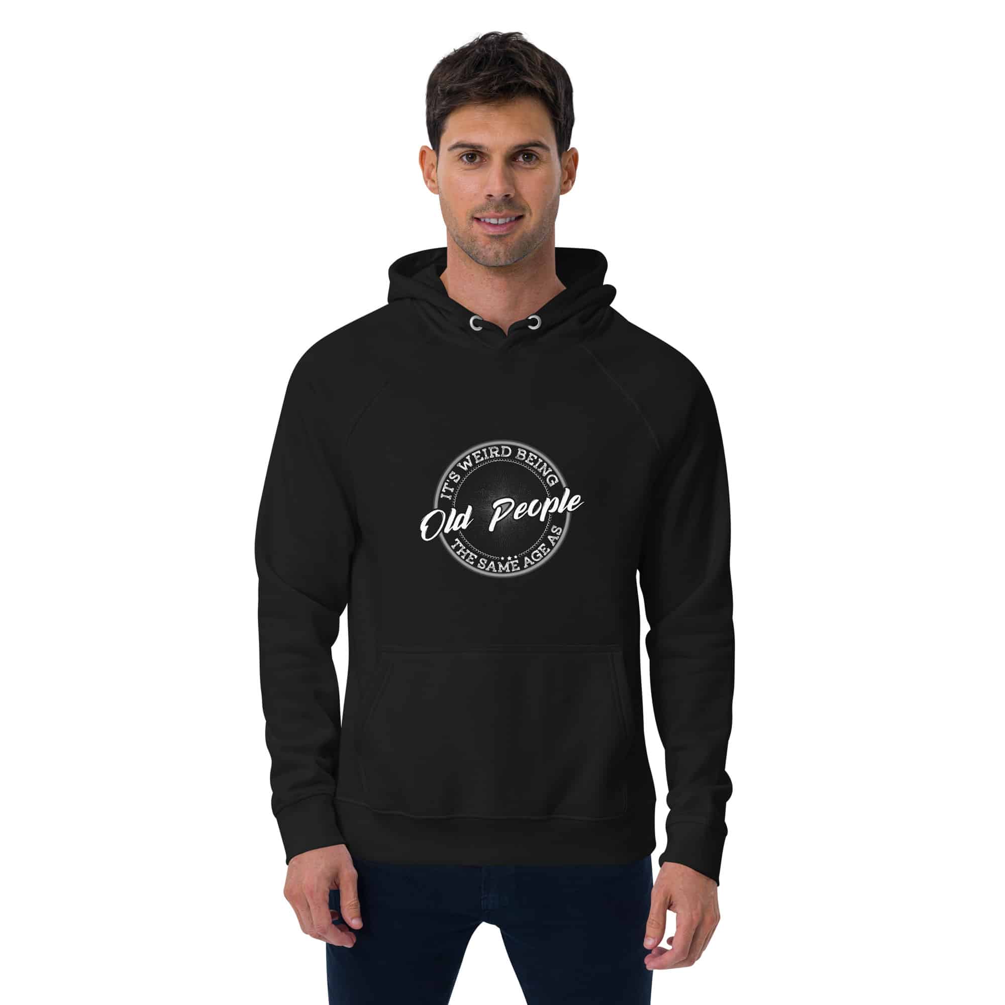 unisex-eco-raglan-hoodie-black-front-6691918716825.jpg It's Weird Being The Same Age As Old People Unisex hoodie - Image 1