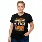 Happy Thanksgiving Now Let’s Talk Religion and Politics Unisex T-shirt - Image 4