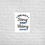 We Made History Text Printed Poster