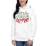 Christmas Time is Better with Wine Unisex Hoodie - Image 9