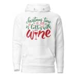 Christmas Time is Better with Wine Unisex Hoodie - Image 8