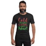 Cold Hands Warm Heart Unisex Christmas T-shirt - Image 5