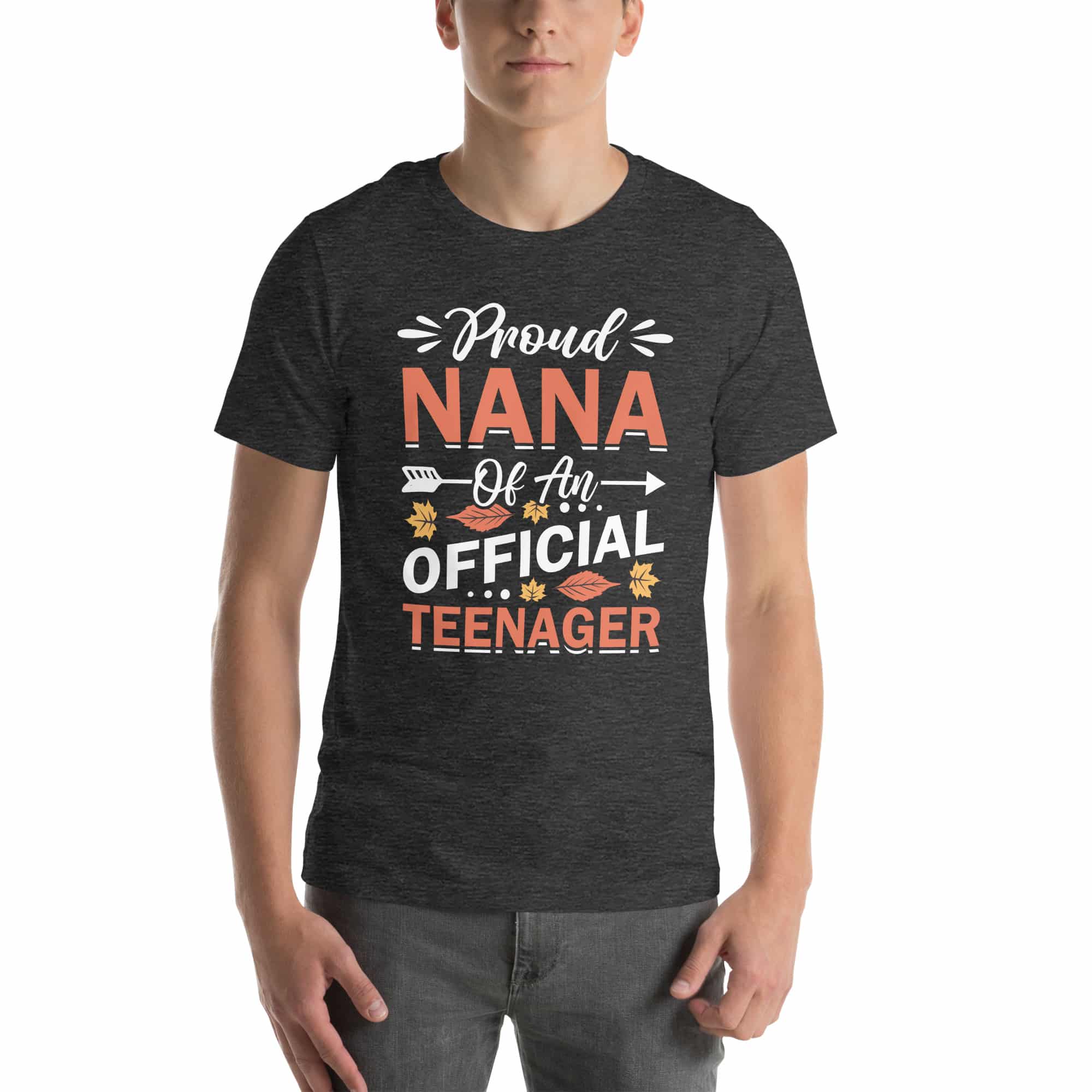 unisex-staple-t-shirt-dark-grey-heather-front-66f56c38710d5.jpg Proud Nana of an Official Teenager Unisex T-shirt - Image 1