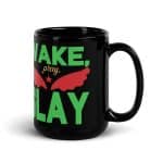 Black Glossy Mug - Wake, Slay - Image 4