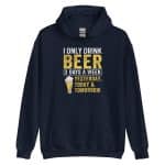 I only Drink Beer 3 days a week Unisex Hoodie - Gilden - Image 13