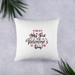 Basic Pillow - This is My First Valentine's Day