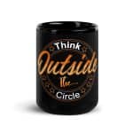 Black Glossy Mug -  Think Outside The Circle - Image 6