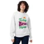 Unisex eco sweatshirt - Today Is The New Begining - Image 3
