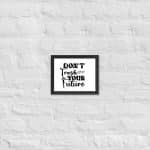 Framed poster - Don't Trash Your Future - Image 2
