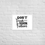 Framed poster - Don't Trash Your Future - Image 35