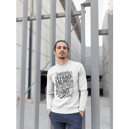 Unisex premium sweatshirt “Sometimes You Have To Stand Alone” in charcoal heather, streetwear style, soft fleece, bold graphic text.