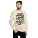 Unisex Premium Sweatshirt - Sometimes You Have To Stand Alone - Image 17