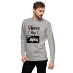 Unisex Premium Sweatshirt - Never Stop Trying - Image 12
