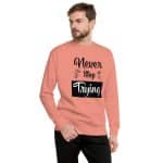Unisex Premium Sweatshirt - Never Stop Trying - Image 11