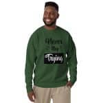 Unisex Premium Sweatshirt - Never Stop Trying - Image 2