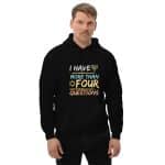 Unisex Hoodie - I Have More Than Four Questions - Image 8