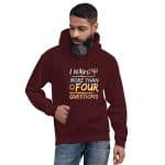 Unisex Hoodie - I Have More Than Four Questions - Image 31