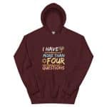 Unisex Hoodie - I Have More Than Four Questions - Image 40