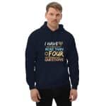 Unisex Hoodie - I Have More Than Four Questions - Image 20