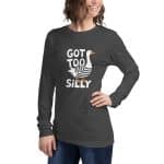 Unisex Long Sleeve Tee - Got Too Silly - Image 6