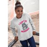 Unisex organic sweatshirt - I Don't Do Mornings