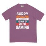 Unisex garment-dyed heavyweight t-shirt -  Sorry I Can't Hear You I'm Gaming - Image 34