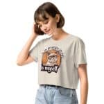 Women’s crop top -  I'm so Grumpy I'm Not Even Talking To Myself - Image 27