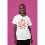 DryBlend® T-Shirt - Positive Mind Positive Life