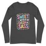 Unisex Long Sleeve Tee -  Sweet With A Dash Of Sass - Image 24