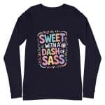 Unisex Long Sleeve Tee -  Sweet With A Dash Of Sass - Image 20
