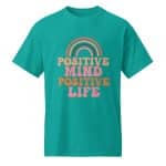 DryBlend® T-Shirt - Positive Mind Positive Life - Image 34