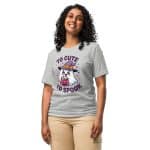 Unisex t-shirt - To Cute To Spook - Image 20