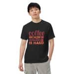 Unisex garment-dyed heavyweight t-shirt - Coffee Because Adulting Is Hard - Image 31