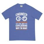 Unisex garment-dyed heavyweight t-shirt -  Engineer I'm Not Aruning I'm Just Explaining Why I'm Right - Image 36