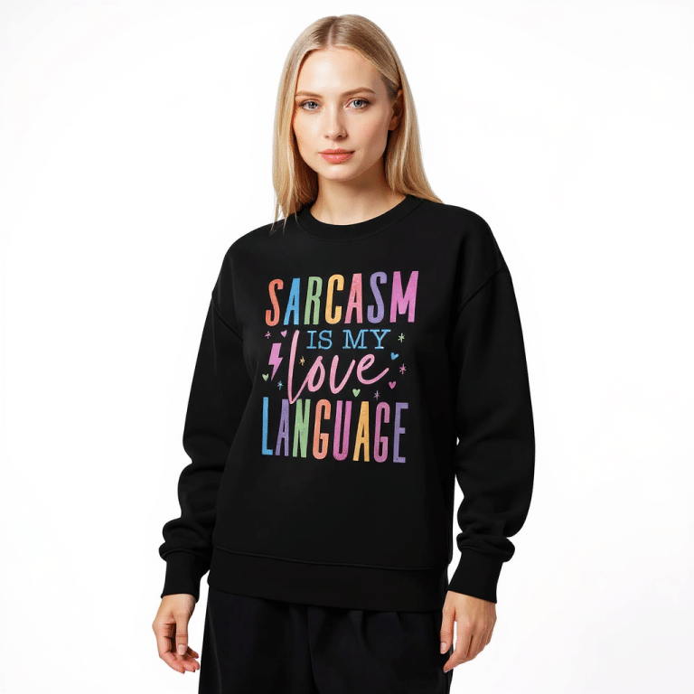 Unisex relaxed crew neck sweatshirt with 'Sarcasm Is My Love Language' text, cotton blend, ethical style, soft mid-weight black top