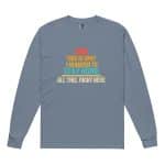 Garment-dyed heavyweight long-sleeve shirt -  And This Is Why I Wanted To Stay Home - Image 11