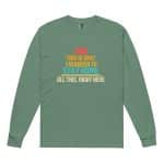 Garment-dyed heavyweight long-sleeve shirt -  And This Is Why I Wanted To Stay Home - Image 12
