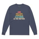 Garment-dyed heavyweight long-sleeve shirt -  And This Is Why I Wanted To Stay Home - Image 10