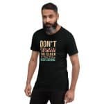 Short sleeve t-shirt -  Don't Watch the Clock Do What It Does - Image 6