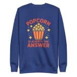 Unisex Premium Sweatshirt - Pop Corn Is Always The Answer - Image 13