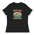 Women's Relaxed T-Shirt - Every Ride Is A New Adventure - Image 13