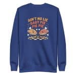 Unisex Premium Sweatshirt - Ain't No Lie - Image 13