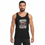 Men's tank top in black featuring "Nothing Worth Having Comes Easy" design, crafted from soft 100% cotton for comfort.