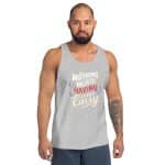 Men's Tank Top - Nothing Worth Having Comes Easy - Image 10