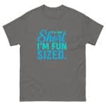 Unisex classic tee - I'm Not Short I'm Fun Sized - Image 22
