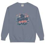 Unisex garment-dyed sweatshirt - Be Fearless - Image 10