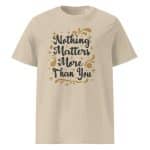 Unisex organic ribbed neck t-shirt - Nothing Matter More Than You - Image 20