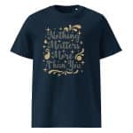 Unisex organic ribbed neck t-shirt - Nothing Matter More Than You - Image 11