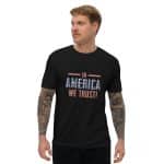 Short Sleeve T-shirt -In America We Trust - Image 4