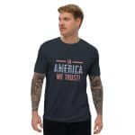 Short Sleeve T-shirt -In America We Trust - Image 6